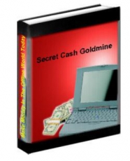 secret cash goldmine Secret Cash Goldmine
